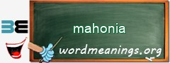 WordMeaning blackboard for mahonia